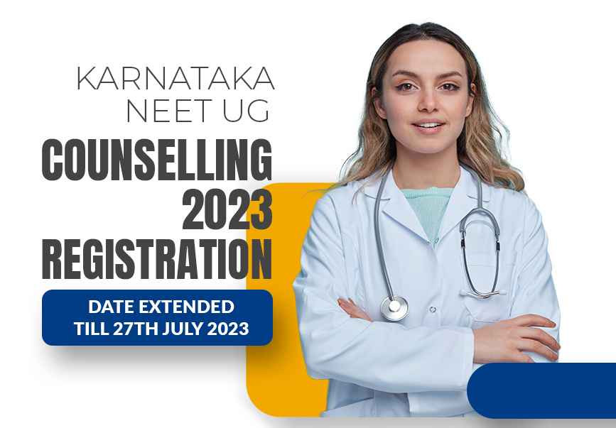 Karnataka NEET UG Counselling 2023 Registration Date Extended till 27 July 2023